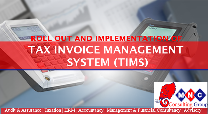 Roll Out and Implementation of Tax Invoice Management System (TIMS)