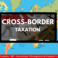 Image depicting a world map with the text 'Cross-Border Taxation' overlaid